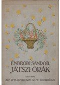 Endrődi Sándor - Játszi órák