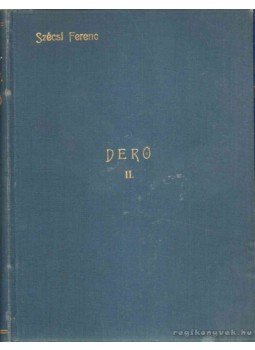 Szécsi Ferenc - Derű I-III. Szécsi Ferenc - Derű I-III., Gyoma 1912 antikvár könyv