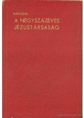 Bangha Béla - A négyszázéves Jézustársaság