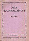Jászi Oszkár - Mi a radikalizmus?