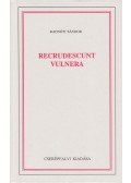 Radnóti Sándor - Recrudescunt Vulnera