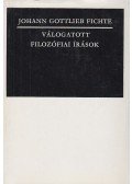 Fichte, Johann Gottlieb - Válogatott filozófiai írások