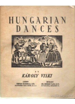 Viski Károly - Hungarian dances Viski Károly - Hungarian dances, Budapest 1937 antikvár könyv