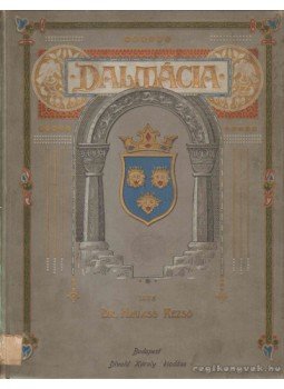 Dr. Havass Rezső - Dalmácia Dr. Havass Rezső - Dalmácia, Budapest 0 antikvár könyv