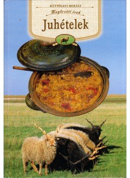 Kútvölgyi Mihály - Juhételek Kútvölgyi Mihály - Juhételek, Budapest 2002 antikvár könyv