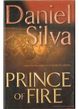 Daniel Silva - Prince of Fire Daniel Silva - Prince of Fire, 2005 antikvár könyv