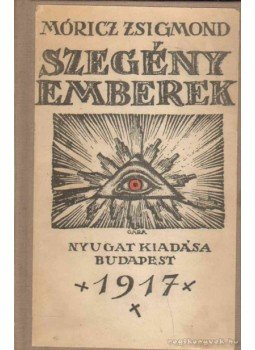 Móricz Zsigmond - Szegény emberek Móricz Zsigmond - Szegény emberek, Budapest 1917 antikvár könyv
