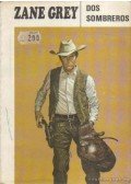 Zane Grey - Dos Sombreros