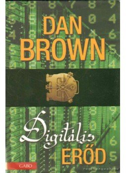 Dan Brown - Digitális erőd Dan Brown - Digitális erőd, Budapest 2010 antikvár könyv