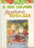 Lurz Gerda - A 100 legjobb fogyókúrás finomság