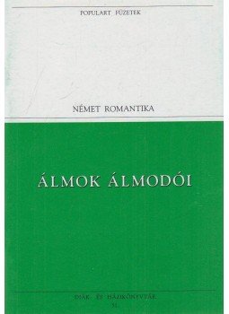 Heine, Heinrich, Hölderlin, Friedrich - Álmok álmodói Heine, Heinrich, Hölderlin, Friedrich - Álmok álmodói, Budapest 1994 antikvár könyv