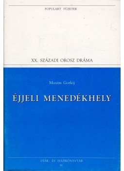 Gorkij - Éjjeli menedékhely Gorkij - Éjjeli menedékhely, Budapest 1995 antikvár könyv