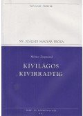 Móricz Zsigmond - Kivilágos kivirradtig
