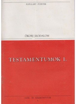 Veress Zsuzsanna (szerk.) - Testamentumok I. Veress Zsuzsanna (szerk.) - Testamentumok I., Budapest 1993 antikvár könyv