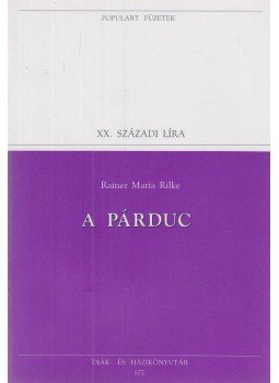 Rainer Maria Rilke - A párduc Rainer Maria Rilke - A párduc, Budapest 1995 antikvár könyv