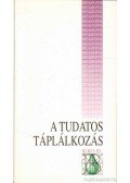 Béres József Dr.,Németh Hermina - A tudatos táplálkozás