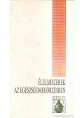 Dr. Zajkás Gábor,Dworschák Ernő dr.,Dr. Bíró György - Élelmiszerek az egészségmegőrzésben