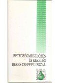 Béres József Dr.,Laczkó Katalin Dr. - Betegségmegelőzés és kezelés Béres csepp plusszal