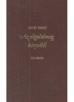 Osvát Ernő - Az elégedetlenség könyvéből Osvát Ernő - Az elégedetlenség könyvéből, Budapest 1988 antikvár könyv