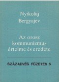 Bergyajev, Nyikolaj - Az orosz kommunizmus értelme és eredete
