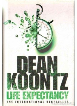 Dean, Koontz - Life Expectancy Dean, Koontz - Life Expectancy, 2005 antikvár könyv