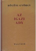 Bölöni György - Az igazi Ady