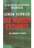 Kernick, Simon - The Murder Exchange