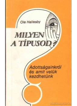 Hallesby, O. - Milyen a típusod? Hallesby, O. - Milyen a típusod?, Budapest 1990 antikvár könyv