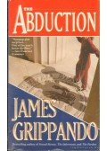 James Grippando - The Abduction