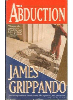 James Grippando - The Abduction James Grippando - The Abduction, 1999 antikvár könyv