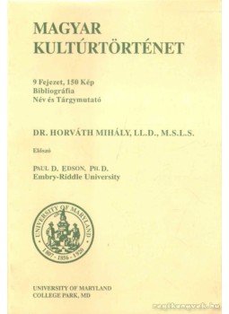 Dr. Horváth Mihály - Magyar Kultúrtörténet Dr. Horváth Mihály - Magyar Kultúrtörténet, 2000 antikvár könyv
