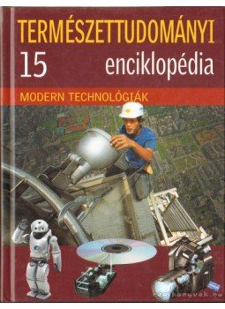Eperjessy László (szerk.) - Modern technológiák Eperjessy László (szerk.) - Modern technológiák, 2008 antikvár könyv