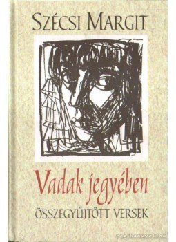 Szécsi Margit - Vadak jegyében Szécsi Margit - Vadak jegyében, Budapest 2003 antikvár könyv