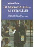 Vitányi Iván - Új társadalom - új szemlélet