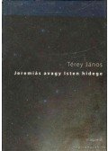 Térey János - Jeremiás avagy Isten hidege