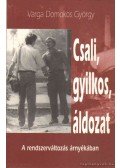 Varga Domokos György - Csali, gyilkos, áldozat