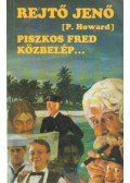 Rejtő Jenő,P. Howard - Piszkos Fred közbelép