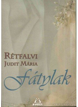 Rétfalvi Judit Mária - Fátylak Rétfalvi Judit Mária - Fátylak, Pomáz 2009 antikvár könyv