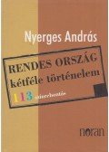 Nyerges András - Rendes ország kétféle történelem