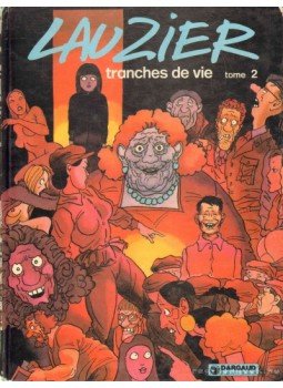 Lauzier, Gérard - Tranches de vie Lauzier, Gérard - Tranches de vie, 1976 antikvár könyv