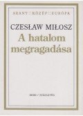 Milosz, Czeslaw - A hatalom megragadása