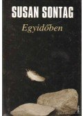 Sontag, Susan - Egyidőben