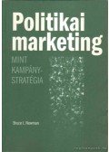 Newman, Bruce I. - Politikai marketing mint kampánystratégia