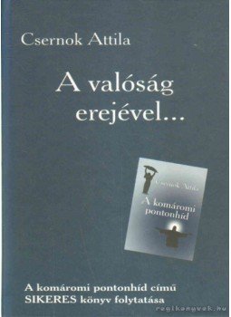 Csernok Attila - A valóság erejével... Csernok Attila - A valóság erejével..., Budapest 2009 antikvár könyv