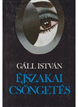 Gáll István - Éjszakai csöngetés Gáll István - Éjszakai csöngetés, Budapest 1984 antikvár könyv