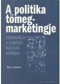 Newman, Bruce I. - A politika tömegmarketingje