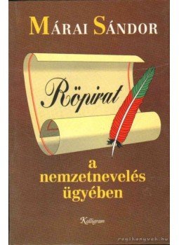 Márai Sándor - Röpirat a nemzetnevelés ügyében Márai Sándor - Röpirat a nemzetnevelés ügyében, Pozsony 1993 antikvár könyv