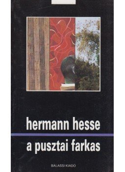 Hermann Hesse - A pusztai farkas Hermann Hesse - A pusztai farkas, Budapest 1992 antikvár könyv