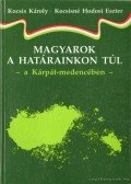 Kocsis Károly,Kocsisné Hodosi Eszter - Magyarok a határainkon túl