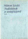 Márton László - Tudósítások a senkiföldjéről